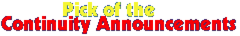 Pick of the Continuity Announcements